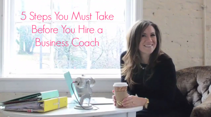 5 Steps You Must Take Before You Hire a Business Coach 