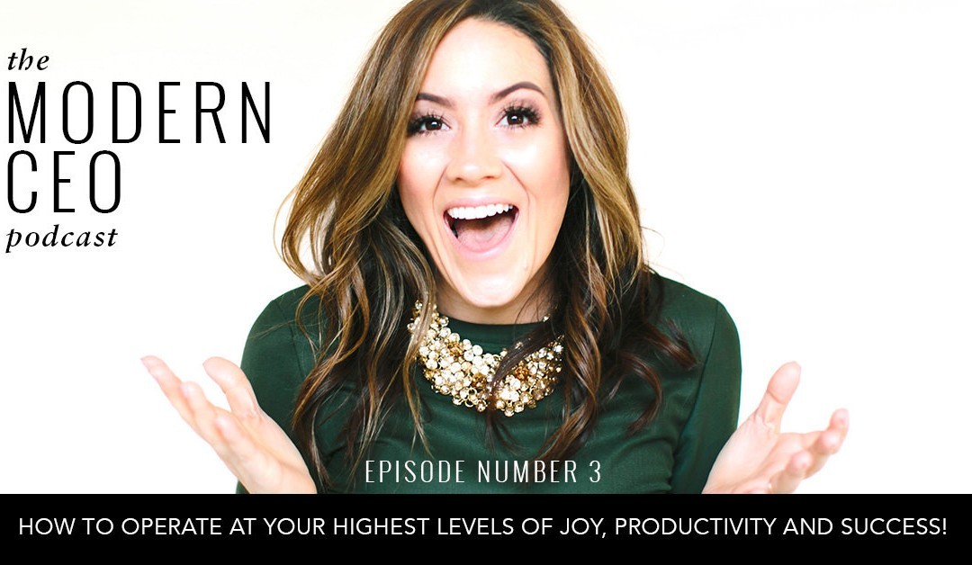 How to Operate at Your Highest Levels of Joy, Productivity and Success!