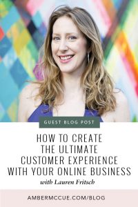 Ultimate customer experience with Lauren Fritsch